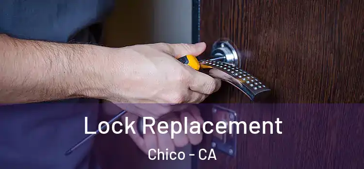 Lock Replacement Chico - CA