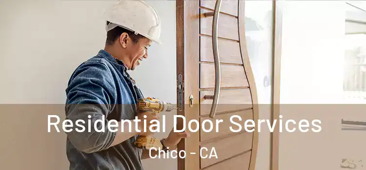 Residential Door Services Chico - CA