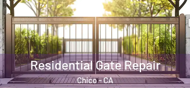 Residential Gate Repair Chico - CA